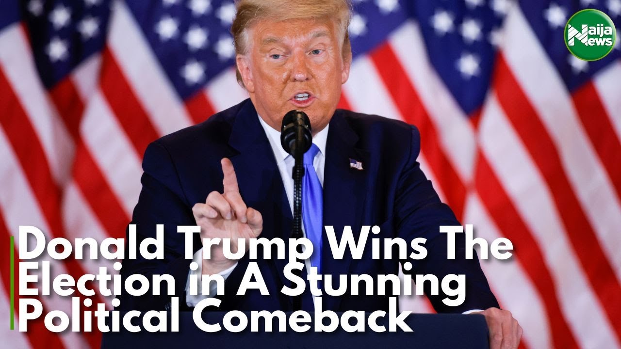 Donald Trump Wins US Election In A Stunning Political Comeback ...
