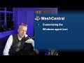 Meshcentral  windows agent icon customization