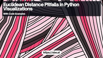 Euclidean Distance Pitfalls in Python Visualizations