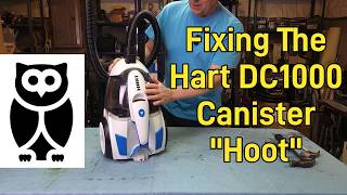 The Hart DC1000 Canister Hoot Lets Fix It