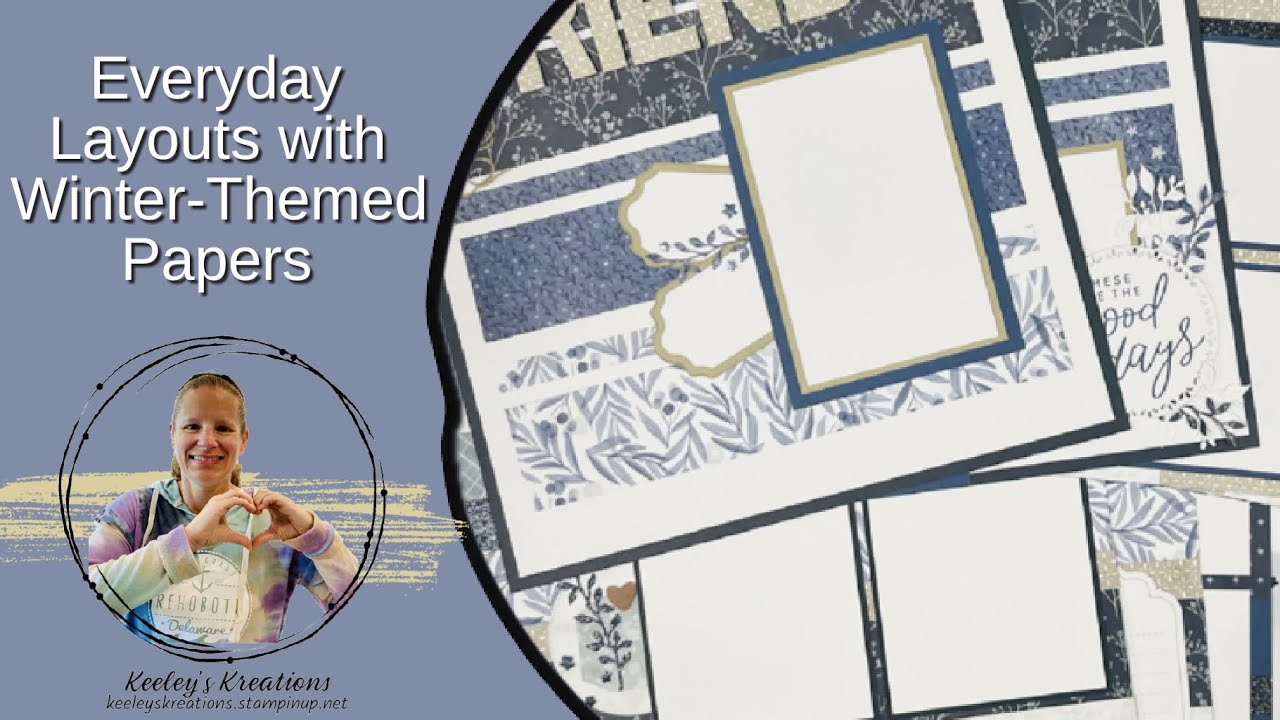 Everyday Layouts Using Winter-Themed Papers Process from My Peaceful Gardens Scrapbooking Workshop