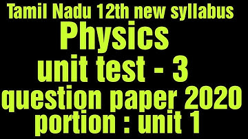 TN 12th new syllabus Physics unit test 3 question paper | portion : unit 1 | vijaya 12th physics and