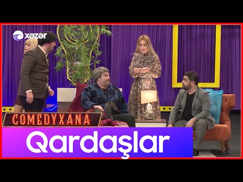 Qardaşlar | Comedyxana 17-ci Bölümdən