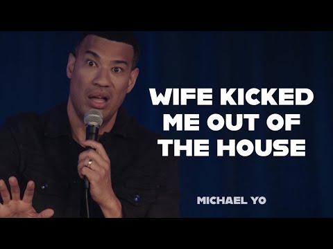 Wife Kicked Me Out of the House | Michael Yo