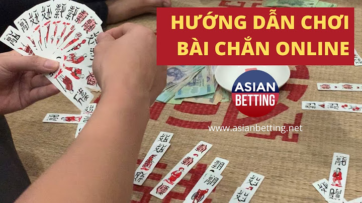 Hướng dẫn chơi chắn online