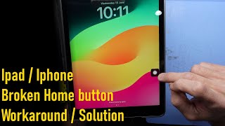 Ipad Broken Home button - Work around Solution 2024