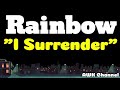 I Surrender (Lyrics) - Rainbow