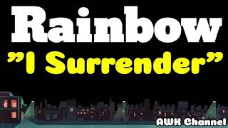 I Surrender (Lyrics) - Rainbow