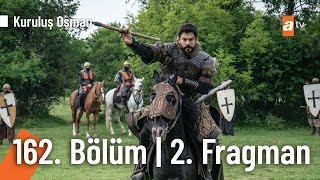 Kuruluş Osman 162. Bölüm 2. Fragman |  'Burası hakikat meydanı, göreceğiz kim ölecek kim kalacak!'