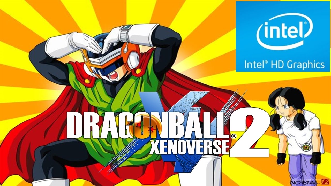 DRAGON BALL XENOVERSE 2, ON LOW END PC, INTEL HD GRAPHICS