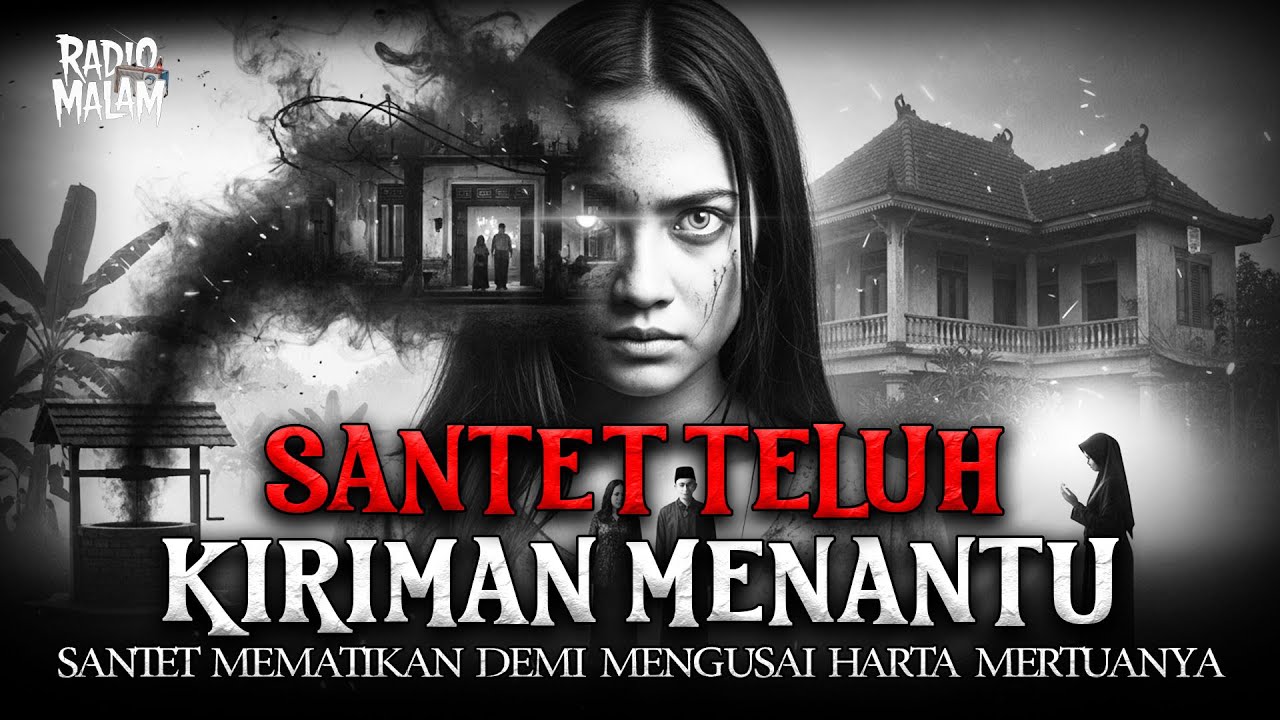 KISAH NYATA KIRIMAN SANTET TELUH DARI MENANTU DEMI MENGUSAI HARTA MERTUA KAYA RAYA