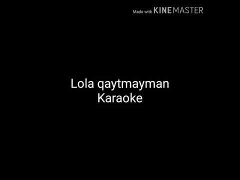 Lola Qaytmayman Karaoke (x-minus)