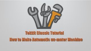 How to setup an Automatic uu-matter Machine in Tekkit!