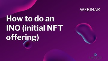 [Webinar] How to do an INO (initial NFT offering)