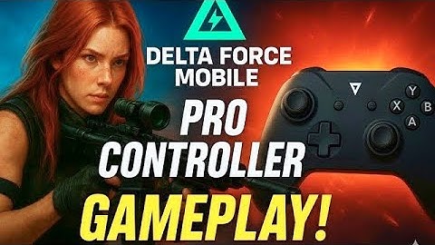 Delta Force Mobile with Controller Pro Gameplay