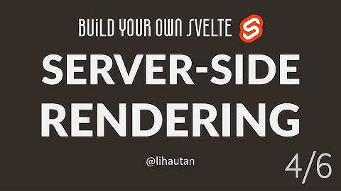Server-side Rendering | Build your own Svelte