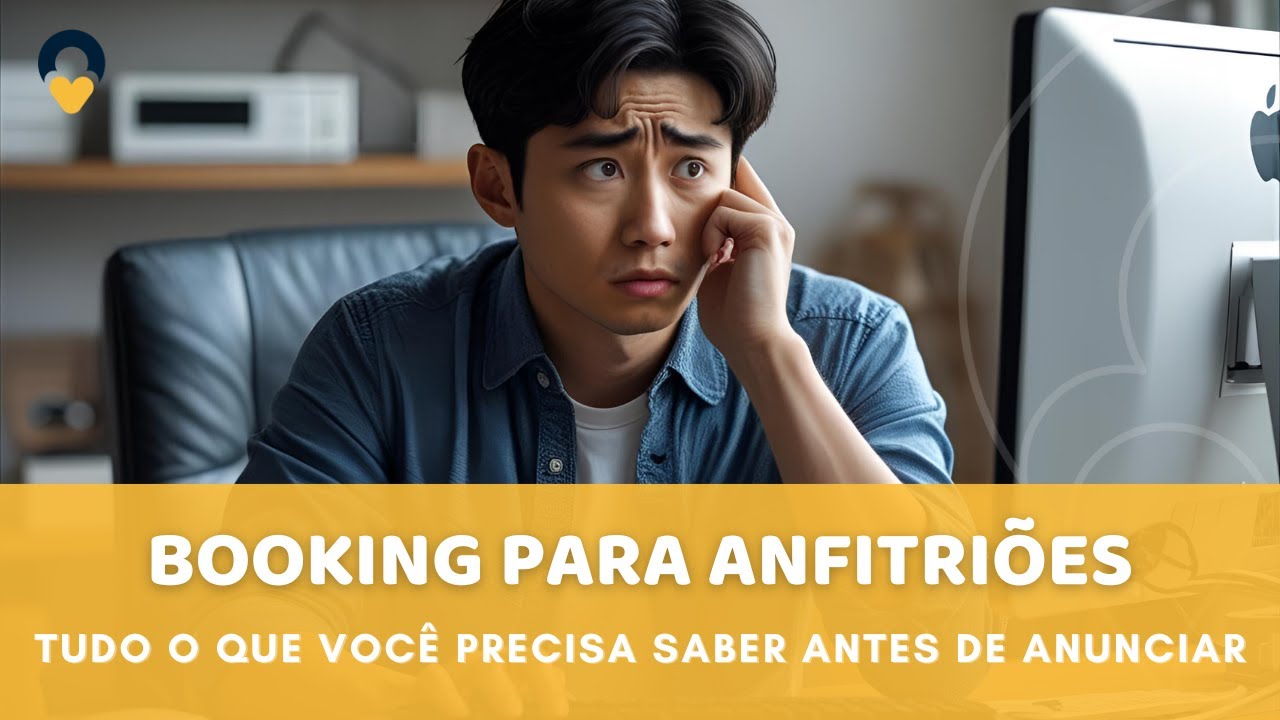 Booking para anfitriões: tudo o que você precisa saber antes de anunciar!