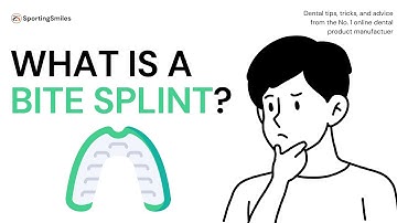 What Is A Bite Splint?