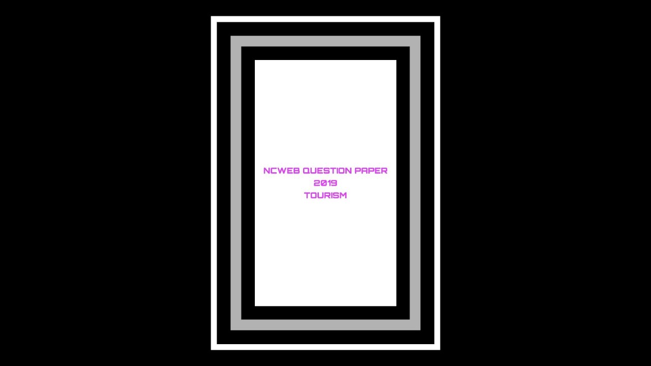 NCWEB QUESTION PAPER TOURISM 2019