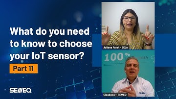 What do you need to know to choose your IoT Sensor? - Part 11