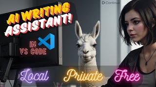 AI Writing Assistant in Visual Studio Code with Ollama, and Continue  Custom, Private and Free