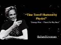 Time Travel is IMPOSSIBLE? The Broken Coffee Cup Proof – Richard Feynman Explains