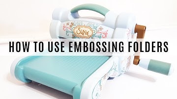 Using Embossing Folders: A demo of embossing with the Sizzix Big Shot