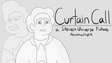 Curtain Call [Steven Universe Future Animation]