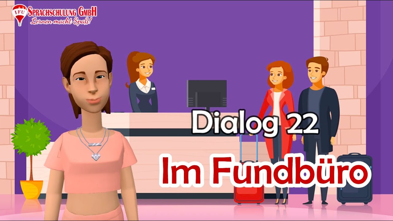 Update Dialog: Im Fundbüro ☑ At the lost and found office ☑ Sprachstufe A1 - B1