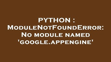 PYTHON : ModuleNotFoundError: No module named 