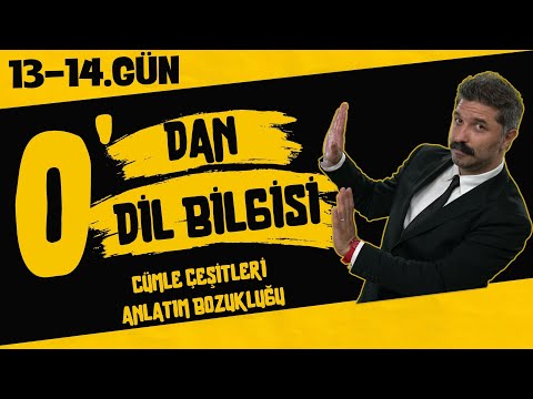 Cümle Çeşitleri , Anlatım Bozukluğu / 13. ve 14.gün / Son / 0'dan Dil Bilgisi Kampı / Rüştü Hoca