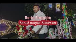 SONGTANGNA SIMBRAA  || DARSING RONGMUTHU 