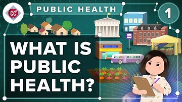 What is Public Health? Crash Course Public Health #1