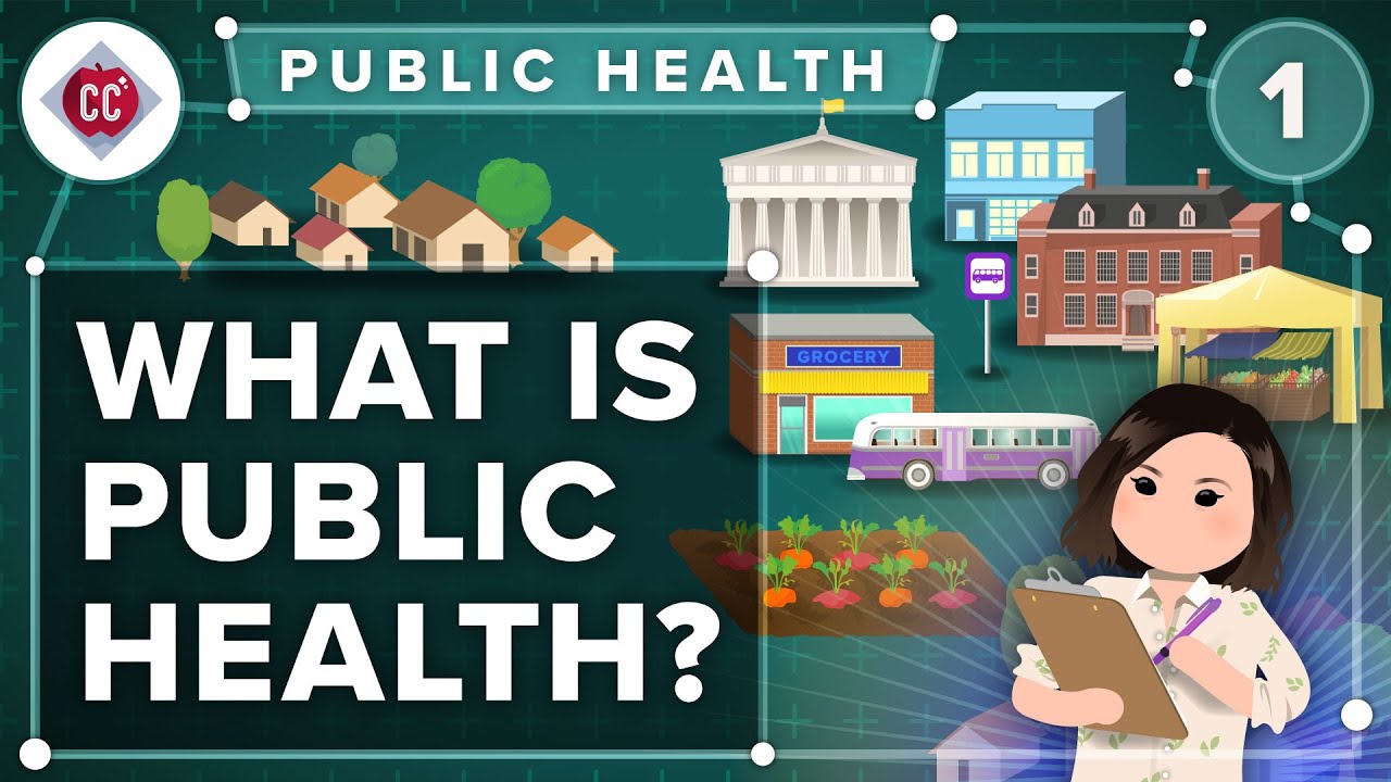 What is Public Health? Crash Course Public Health #01