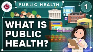 What is Public Health? Crash Course Public Health #1