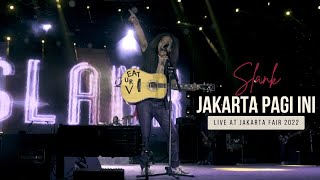 Slank Jakarta Pagi Ini Live At Jakarta Fair 2022