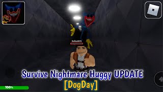 Survive Nightmare Huggy New Update [DOGDAY] Roblox Multiplayer Mode Full Gameplay