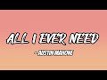 All i ever need lyrics - Austin Mahone