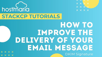 DKIM Implementation Tutorial: Boost Email Credibility with StackCP Dashboard