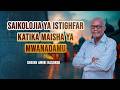 THE PSYCHOLOGY OF ISTIGHFAR IN HUMAN LIFE SHEIKH AMIR KASONSO 