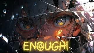 4 September 2025 new song ENOUGHI HD ultra Vibe 🎧☠️