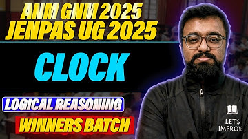 Clock | Winners Batch | ANM GNM 2025 Logical Reasoning | JENPAS UG Logical Reasoning | Ragib Sir