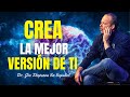 Crea La Mejor Versión De Ti  | Dr Joe Dispenza En Español | Imperio De Riqueza