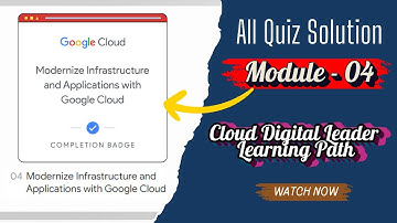 Modernize Infrastructure and Applications with Google Cloud | Module 04 | Cloud Digital Leader |Quiz
