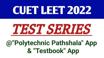 CUET LEET Test Series Details @PolytechnicPathshala