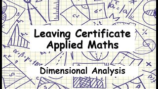 Leaving Certificate Applied Maths | Dimensional Analysis