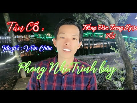 Video Phong Nhí - Trình Bày : Tiếng Đàn Trong Ngục Tối : Quá... - youtube