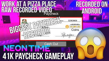Work at a Pizza Place Neon Time 41k Paycheck | ROBLOX Android [1080p 60FPS] (Former Highest Record)