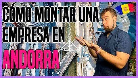 Como crear empresa en Andorra 🌄 Paso a Paso