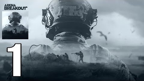 Arena Breakout - Gameplay WalkthroughPart 1 Tutorial Global Release MaxGraphics (ios, Android)